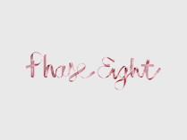 Phase Eight